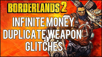 Borderlands 2 Infinite Money Glitch & Gun Duplication Glitch |  "How to get infinite money"