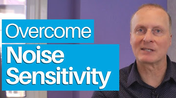 Overcome Noise Sensitivity (Misophonia)