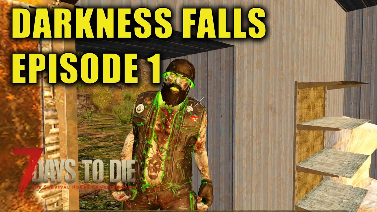 7 Days to Die | Darkness Falls | Alpha 19 Gameplay