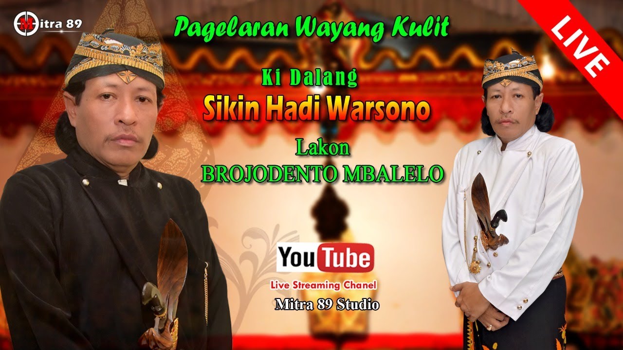 WAYANG KULIT KI DALANG SIKIN HADI WARSONO LAKON BROJODENTO MBALELO