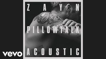 ZAYN - PILLOWTALK (the living room session) [Audio]
