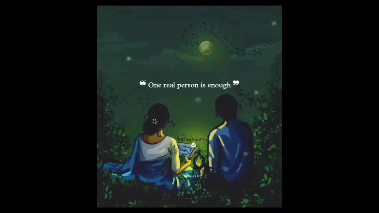 One Real Person Is Enough youtube love status whatsaap one-real-person-is-enough-youtube-love-status-whatsaap