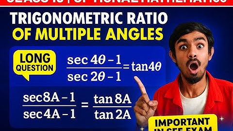 Class 10 opional math trigonometric ratio of multiple angle  Ex.5.1 12 (C, D) long question SEE