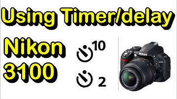 Using timer/delay shoot in Nikon D3100 | Setting timer on Nikon D3100 DSLR