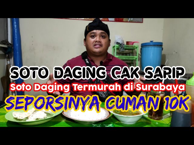 Makan Bareng ~ soto daging cak sarip termurah Surabaya 10k seporsinya... edan.. ~ class=