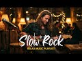 Greatest Romantic Slow Rock Hits – Soft Rock Music to Relax &amp; Unwind