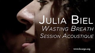 #923 Julia Biel - Wasting Breath (Session Acoustique) Resimi