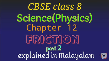 Cbse class 8|Science| Chapter 12 |FRICTION| part 2|explained in malayalam.