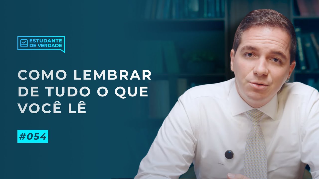 Aula #054 - Como LEMBRAR de TUDO o que você estuda/lê