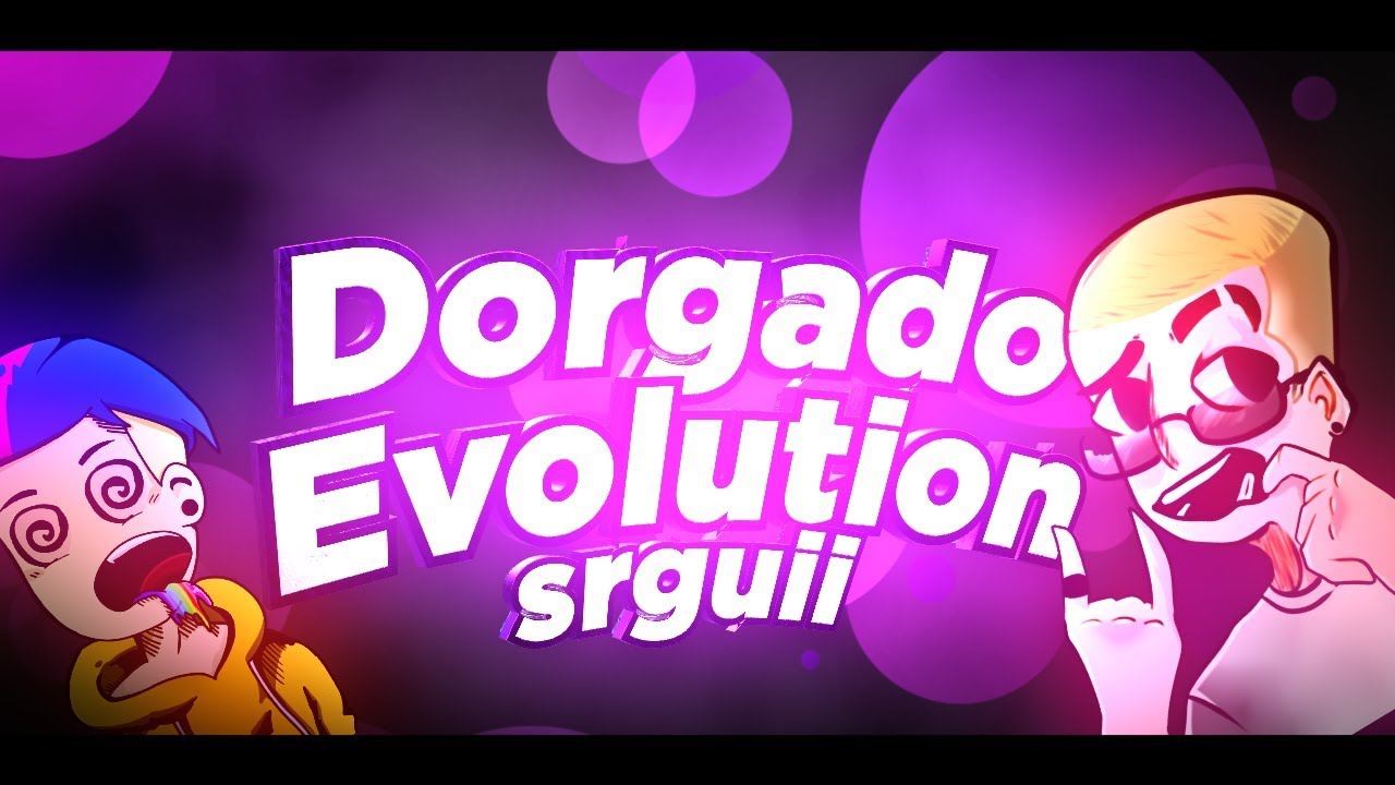 King Of Dorgas Evolution - SrGuii  (EVOLUÇÃO OFICIAL)