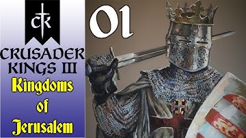 Hướng dẫn chinh phục Jerusalem | Baldwin I | Hoàng tộc Boulogne | Tập 01
