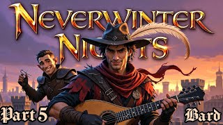 Neverwinter Nights - Bard - Part 5 - The Wailing Death - Chapter 1 - Docks District