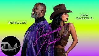 Péricles - Ana Castela - Simplesmente Acontece - TOP MUSIC