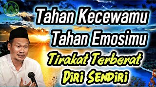 Download Lagu Tirakat Terberat Diri Sendiri, Tahan Kecewamu Tahan Emosimu - Gus Baha MP3