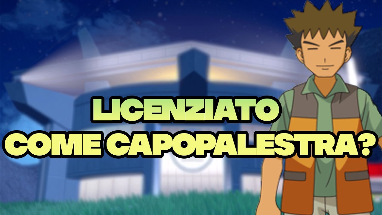 SONO UN CAPOPALESTRA POKEMON MA VENGO LICENZIATO!