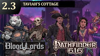 Pathfinder 616: Blood Lords, Episode 2.3 - Taviahs Cottage