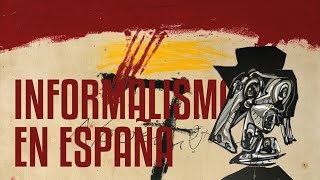 La ABSTRACCIÓN en España: el Informalismo. Zóbel, Tàpies y Saura.