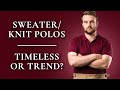 Are Sweater Polos (Knit Polos) Timeless, or Just a Trend?