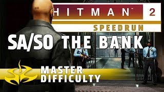 Hitman 2 Speedrun - The Bank Silent In, Suit Only, Master Difficulty