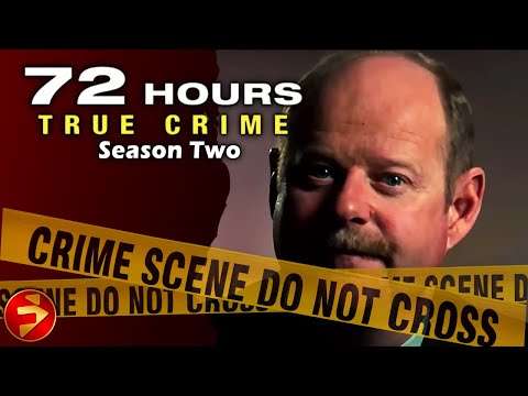 72 HOURS: TRUE CRIME | Season 2: Episodes 10-13 | Crime Investigation Series