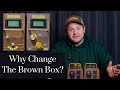 Why did you change the brown box