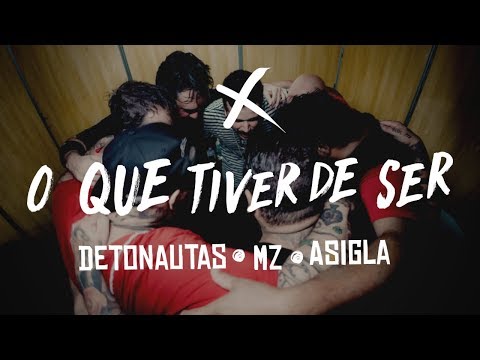 Detonautas Roque Clube - O que Tiver de Ser (ft. MZ & ASIGLA) | Webclipe