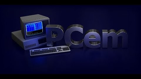 PCem V17 1/4 - DOS PC Configuration | G.G - CONMAC
