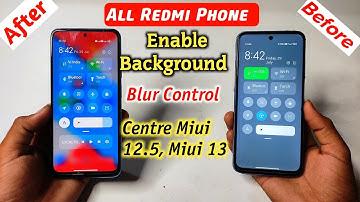How to enable control Centre background Blur in miui 12.5, miui 13 | enable Background Blur control