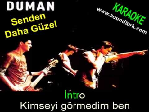 DUMAN Senden Daha Güzel(karaoke )