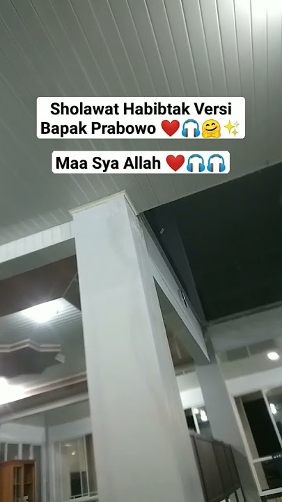 Sholawat Habibtak Versi Bapak Prabowo ❤️🤗🎧✨ #prabowo #sholawat #islam