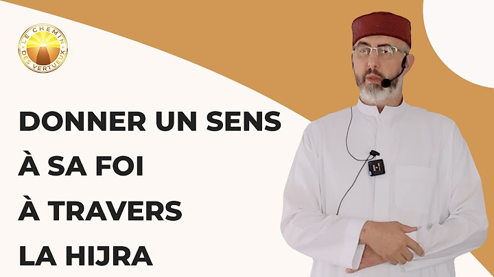 Donner un sens à sa foi à travers la Hijra