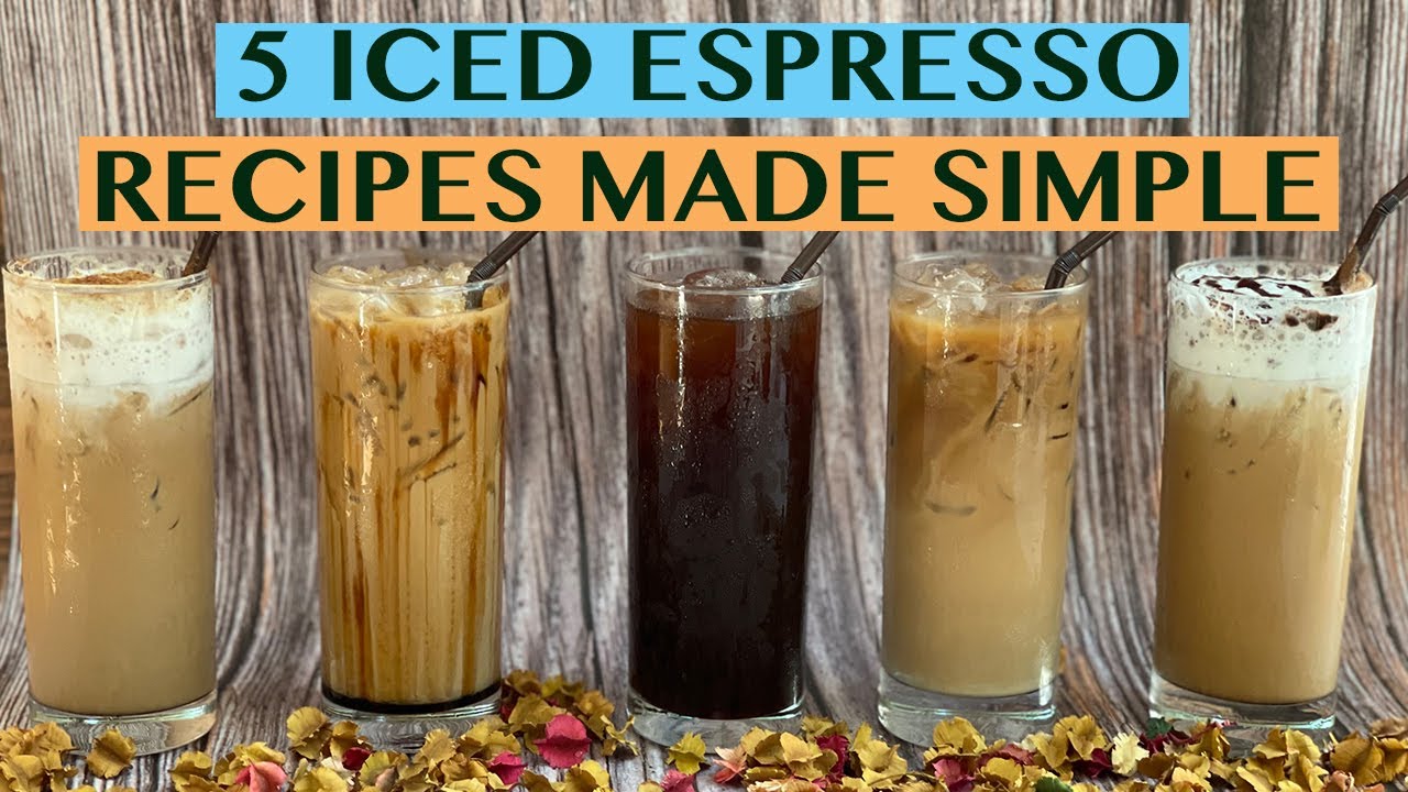 5 EASY ICED COFFEE RECIPES: USING ESPRESSO MACHINE - RECIPES FOR 16OZ 