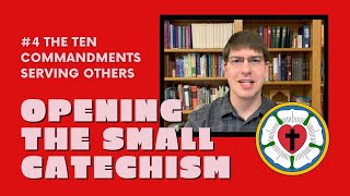 Martin Luther's Small Catechism: Finishing the Ten Commandments