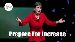 Prepare For Increase - Enjoying Everyday Life - FULL SERMON | Joyce Meyer
