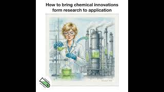 How to bring chemical innovations from research to application