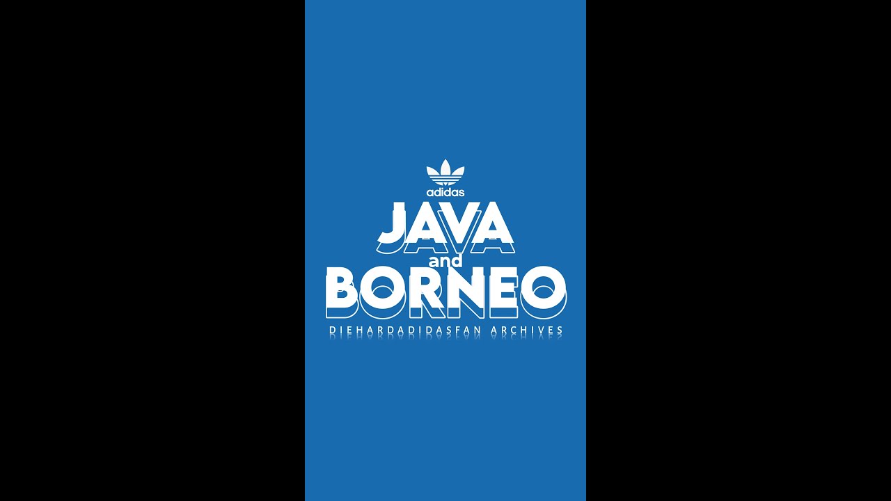 chico Falsificación Una efectiva ADIDAS JAVA AND BORNEO | ISLAND SERIES | DIEHARDADIDASFAN ARCHIVES - YouTube