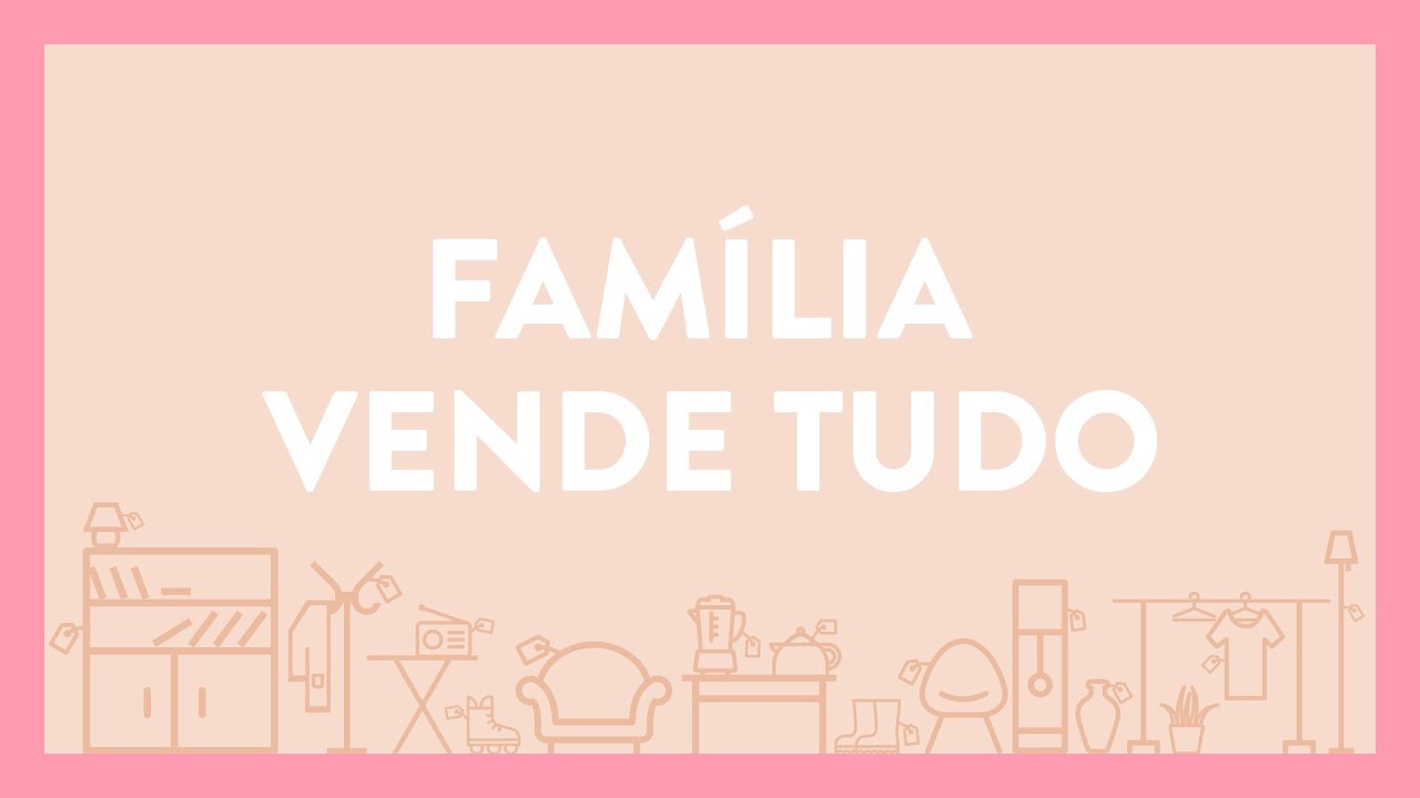 projetos especialmente enjoados família vende tudo enjoei P YouTube projetos especialmente enjoados família vende tudo enjoei P YouTube