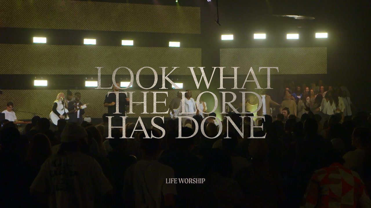 Tonton Look What The Lord Has Done | LIFE Worship | Live di YouTube Tonton Look What The Lord Has Done | LIFE Worship | Live di YouTube