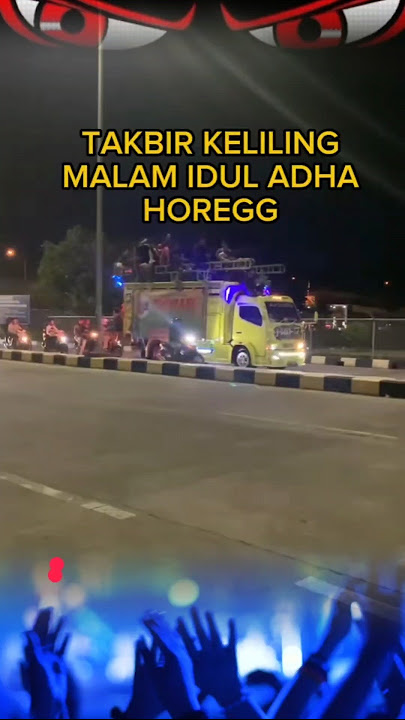Takbiran Keliling Menyambut Hari Raya Idul Adha 2025 Horeg‼️ #karnaval #soundhoreg #horegmania