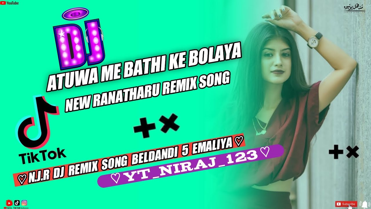 Atuwa_🌹me_bathi_ke_🥰bolaya_💞New_💋ranatharu_remix_ song_🎶n.j.r_dj _remix ...