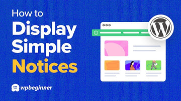 How to Display Simple Notices in WordPress