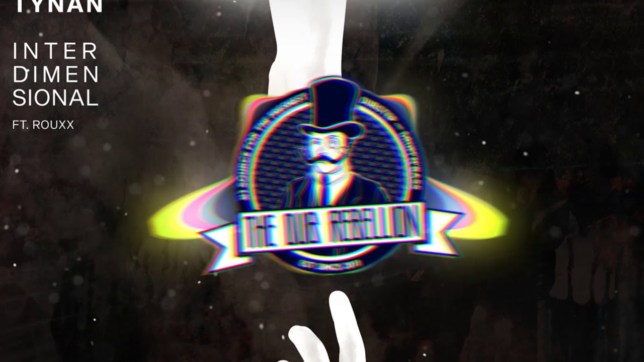 TYNAN - Interdimensional (feat. Rouxx)