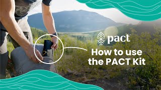 How to Use the PACT Kit