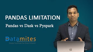 Pandas Limitations  - Pandas vs Dask vs PySpark - DataMites Courses