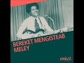 Bereket mengisteab  meley      greatest collections 19611974 official  music channel