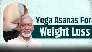 Yoga Asanas For Weight Loss || Dr Nagender Neeraj