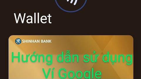 Cách khắc phục lỗi không thanh toán bằng google wallet năm 2024