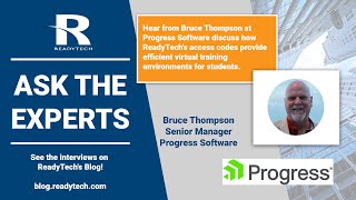 ReadyTech - Ask The Expert: Bruce Thompson - Progress Software