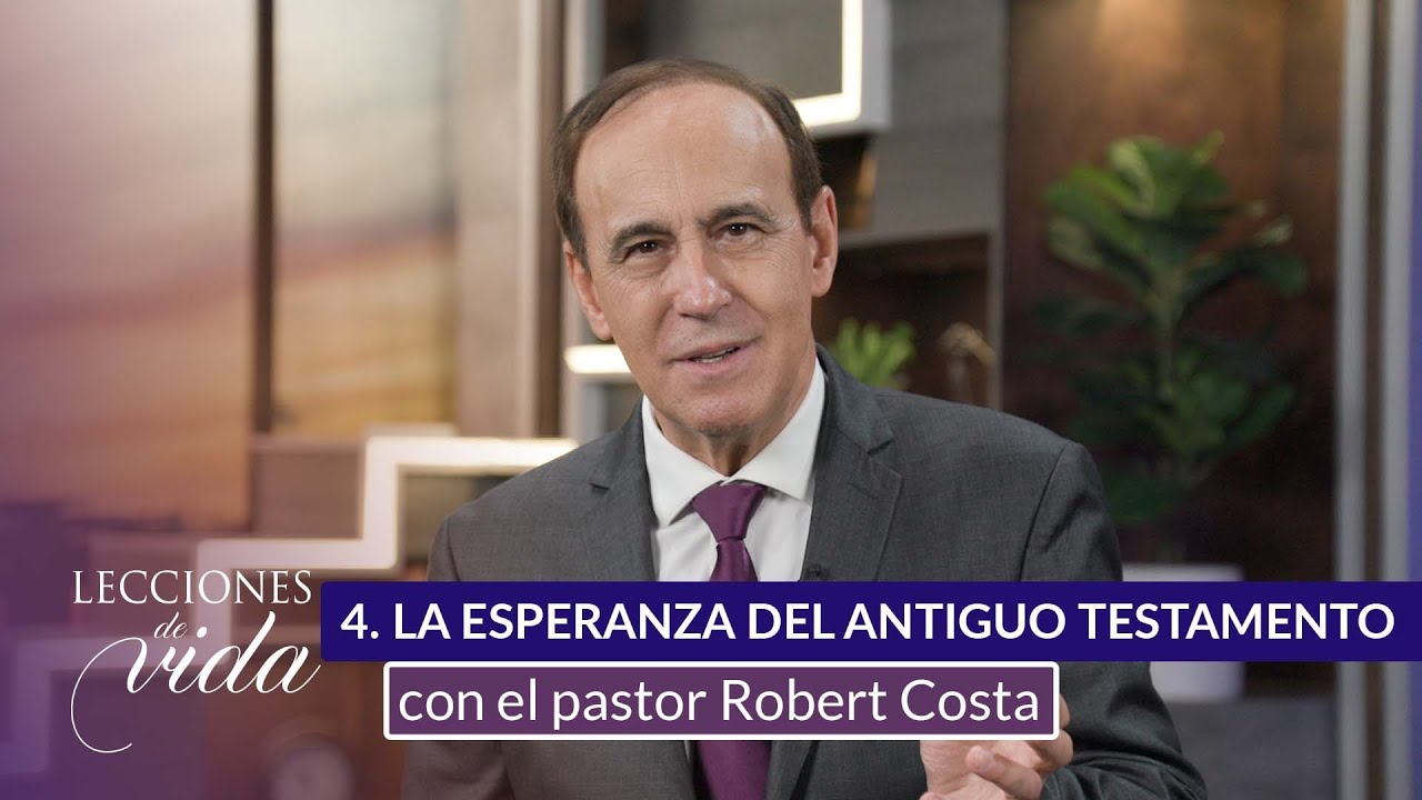 Lecciones de Vida - La esperanza del Antiguo Testamento