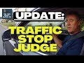 UPDATE: Viral Traffic Stop Judge Recommended For Suspension